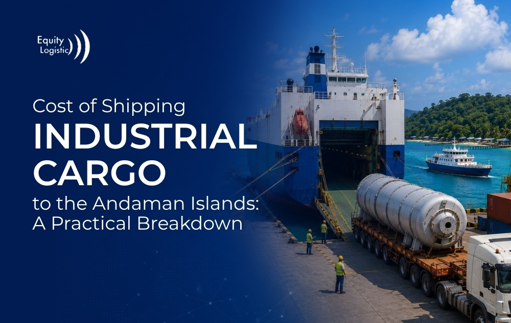 Cost of Shipping Industrial Cargo to the Andaman Islands