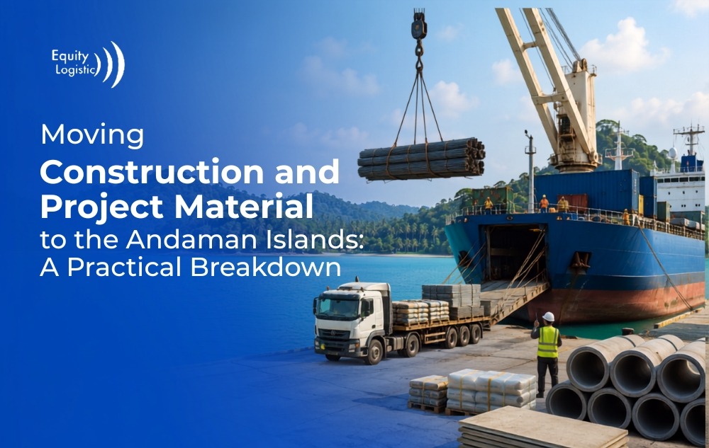 Moving Construction and Project Material to the Andamans