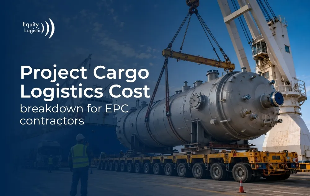 Project Cargo Logistics Cost Breakdown for EPC Contractors